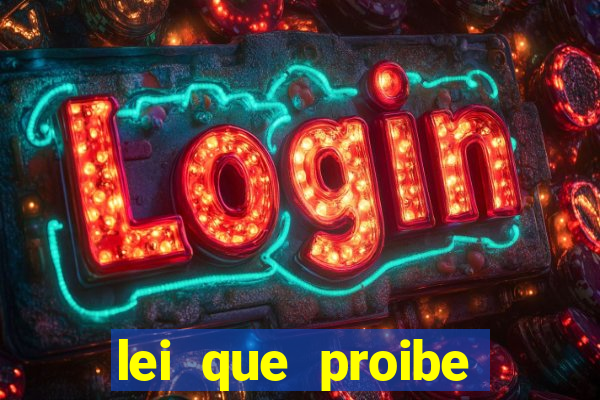 lei que proibe baralho na escola